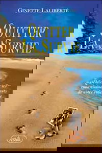 Quitter la survie - Délaisser les conditionnements de notre enfance