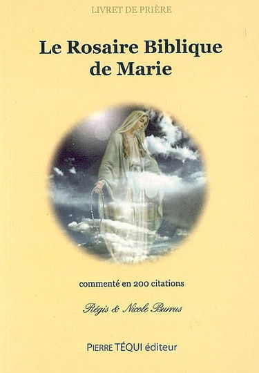 Le rosaire biblique de Marie commenté en 200 citations : livret de prière