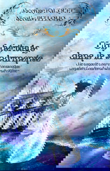 Un héritage dans la tourmente: Une enquête cosy et romantique en plein Londres de la fin du 19ème