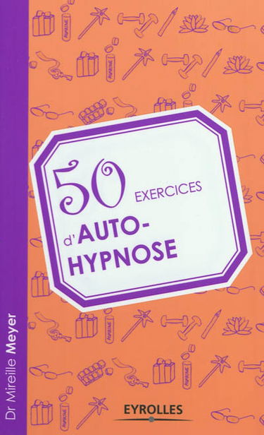 50 exercices d'auto-hypnose