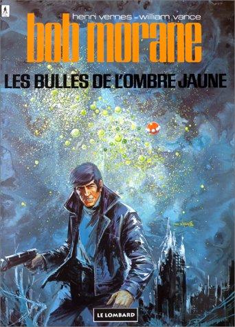 Bob Morane. Vol. 6. Les bulles de l'Ombre jaune
