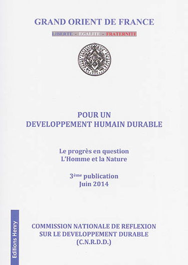 Pour un développement humain durable. Vol. 3. Le progrès en question, l'homme et la nature