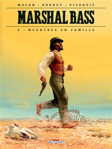Marshal Bass. Vol. 2. Meurtres en famille