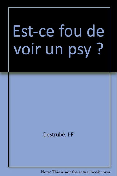 Est-ce fou de voir un psy ?