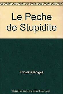 Le péché de stupidité - morceaux choisis