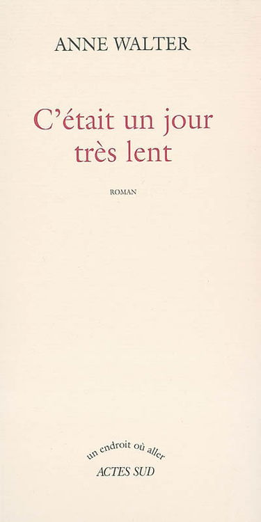 C'était un jour très lent