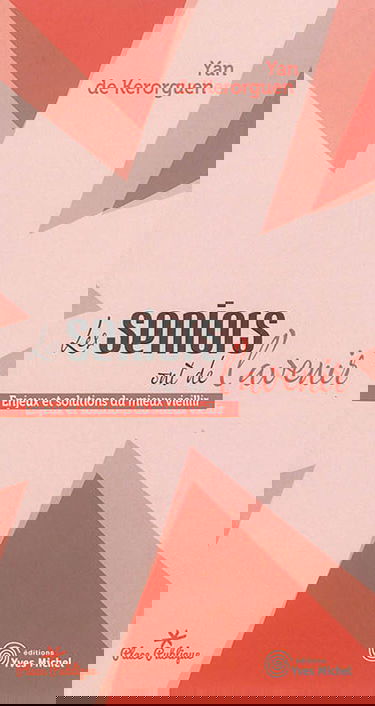 Les seniors ont de l'avenir : enjeux et solutions du mieux vieillir