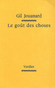 Le goût des choses : proses