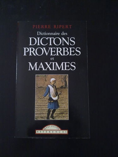 Dictionnaire des maximes, dictons et proverbes français