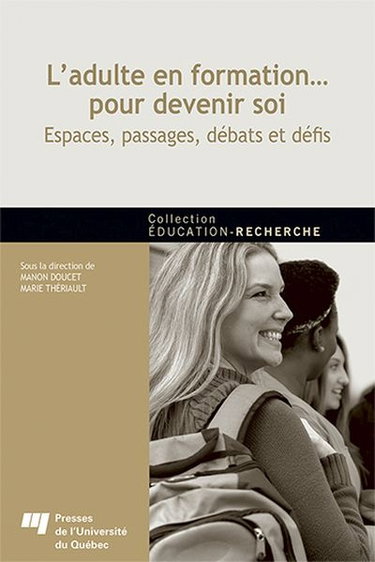 Couverture de L'adulte en formation... pour devenir soi : espaces, passages, débats et défis