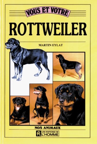Vous et votre rottweiler
