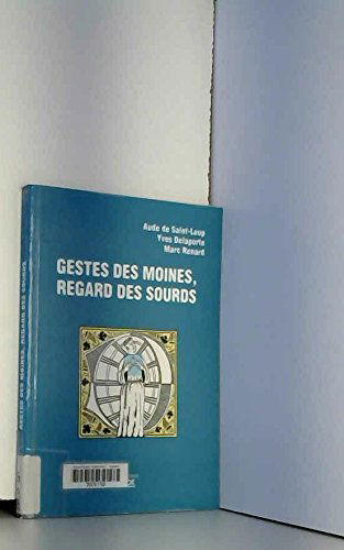 Gestes des moines, regard des sourds