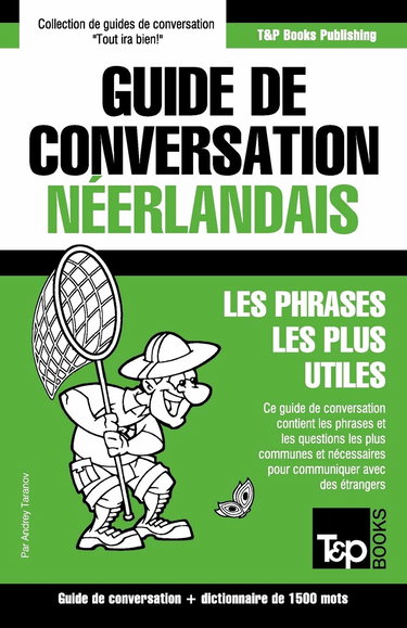 Guide de conversation Français-Néerlandais et dictionnaire concis de 1500 mots