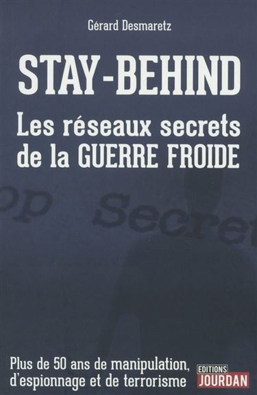 Stay-behind : les réseaux secrets de la guerre froide