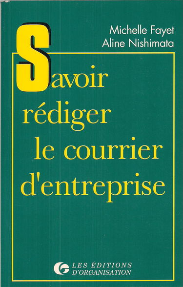Savoir rédiger le courrier d'entreprise: Exercices et corrigés