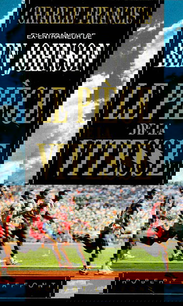 Le Piège et la vitesse : l'affaire Ben Johnson