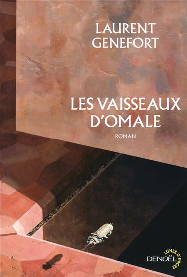 Omale. Vol. 3. Les vaisseaux d'Omale