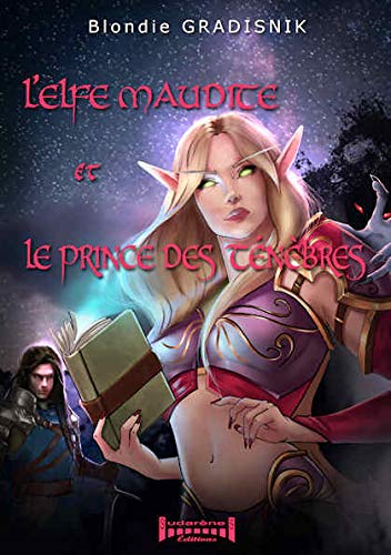 L'ELFE MAUDITE ET LE PRINCE DES TENEBRES TOME 1