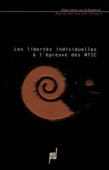 Les libertés individuelles à l'épreuve des nouvelles technologies de l'information