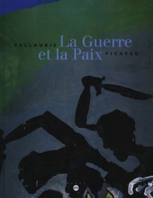 Vallauris, la Guerre et la paix, Picasso : exposition, Musée national Picasso, Vallauris ; Musée Magnelli musée de la céramique, Vallauris, 28 juin-30 sept. 1998