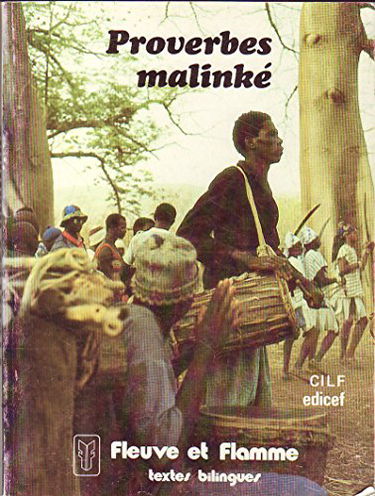 Proverbes Malinké : à l'ombre des grands fromagers