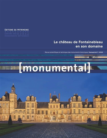 Couverture de Monumental, n° 1 (2023). Le château de Fontainebleau en son domaine par Collectif