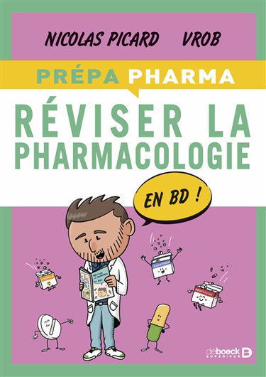 Couverture de Réviser la pharmacologie en BD !