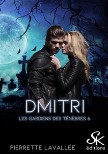 Les gardiens des ténèbres 6 : Dmitri