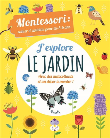 J'explore le jardin : avec des autocollants et un décor à monter !