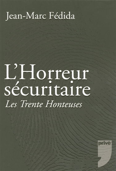 L'horreur sécuritaire : les Trente Honteuses