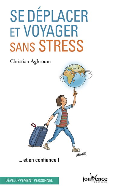 Se déplacer et voyager sans stress : ... et en confiance !