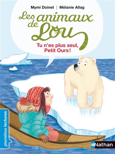 Les animaux de Lou. Tu n'es plus seul, petit ours !
