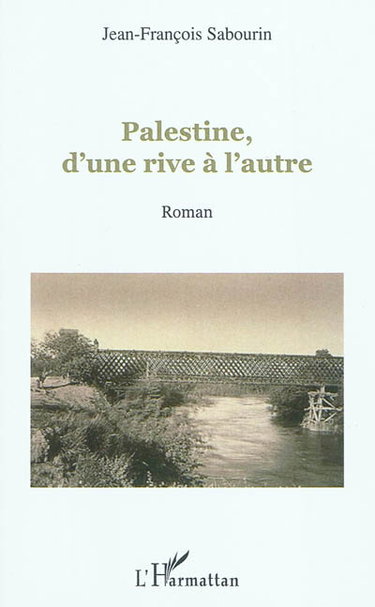 Palestine, d'une rive à l'autre