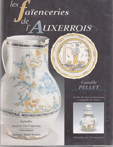 Les faïenceries de l'Auxerrois