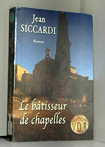 Le bâtisseur de chapelles