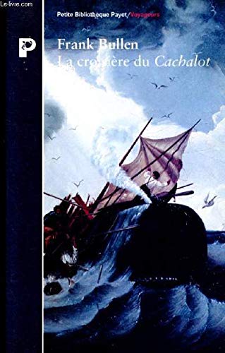 La Croisière du cachalot : à bord d'un baleinier, 1875-1878