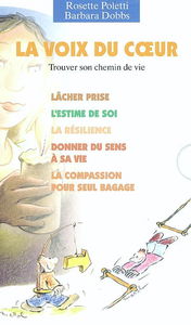La voix du coeur : trouver son chemin de vie