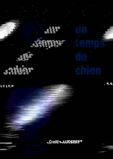 Un Temps de Chien