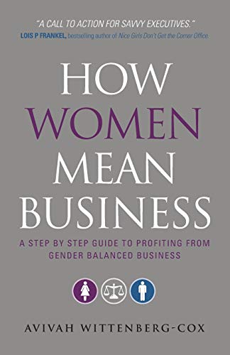 Couverture de How Women Mean Business: A Step-by-Step Guide to Profiting from Gender Balanced Business
