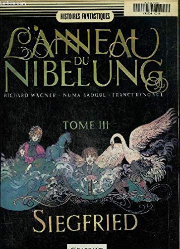 L'anneau du Nibelung. Vol. 3. Siegfried