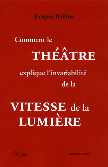 Comment le théâtre explique l'invariabilité de la vitesse de la lumière
