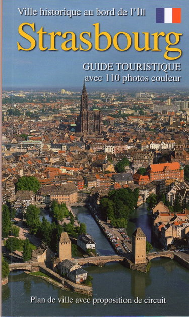 Couverture de Guide de Strasbourg : Ville historique au bord de l'Ill