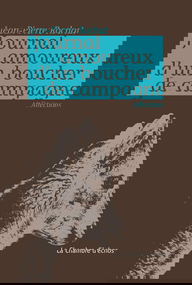 Journal amoureux d'un boucher de campagne