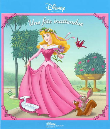 Une fête inattendue : une histoire inédite de la Belle au bois dormant