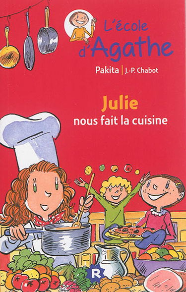L'école d'Agathe. Vol. 25. Julie nous fait la cuisine