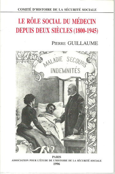 Le rôle social du médecin depuis deux siècles : 1800-1945