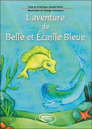 L'aventure de Belle et Ecaille bleue