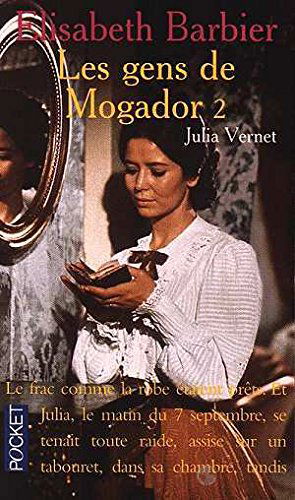 Les gens de Mogador. Julia : deuxième partie