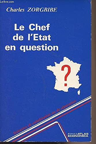 Le Chef de l'Etat en question : scénarios de cohabitation ou de séparation