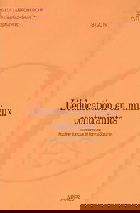 Cahiers de la recherche sur l'education et les savoirs n 18/2019. l'e ducation en milieux contraints: L'éducation en milieux contraints
